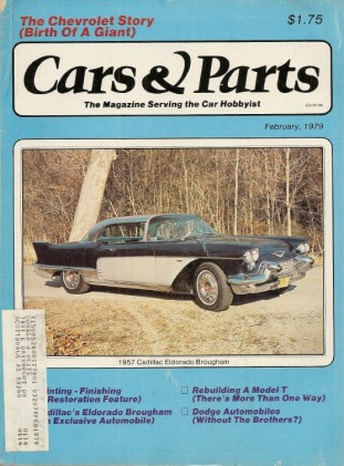 CARS & PARTS 1979 FEB - 57 ELDORADO BROUGHAM, DODGE & CHEVY HISTORY*